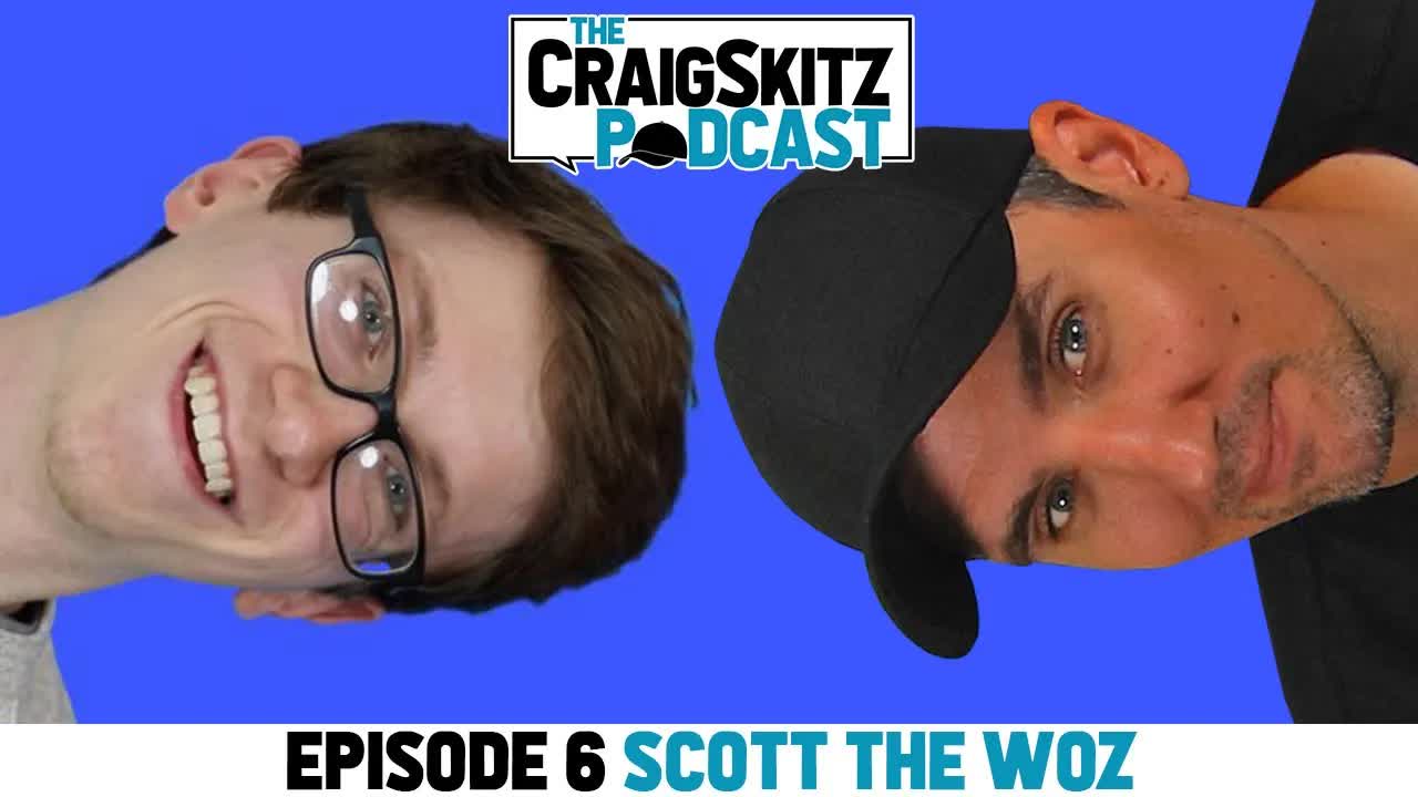 Scott the Woz is the Next YouTube Star | The CraigSkitz Podcast Episode 6